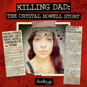 Killing Dad: The Crystal Howell Story