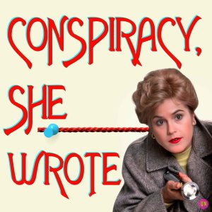 Conspiracy, She Wrote