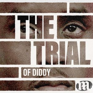The Trial of Diddy